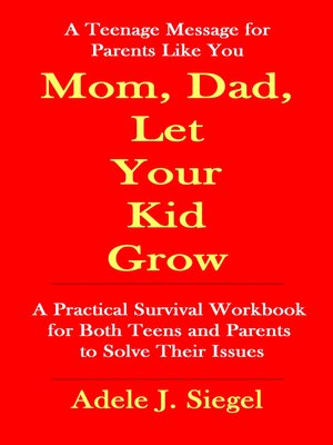 cover image of Mom, Dad, Let Your Kid Grow